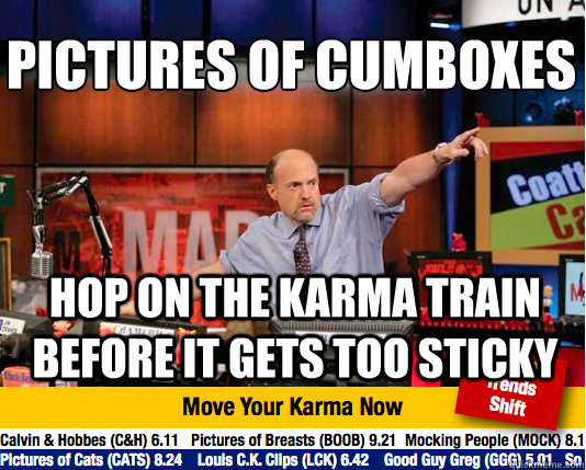 pictures of cumboxes hop on the karma train before it gets - Mad Karma with Jim Cramer
