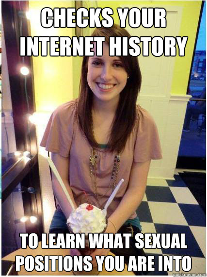checks your internet history to learn what sexual positions - Misunderstood Girlfriend