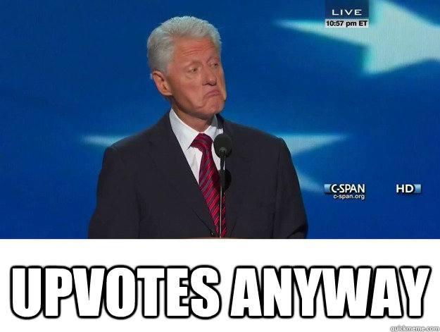 upvotes anyway -
