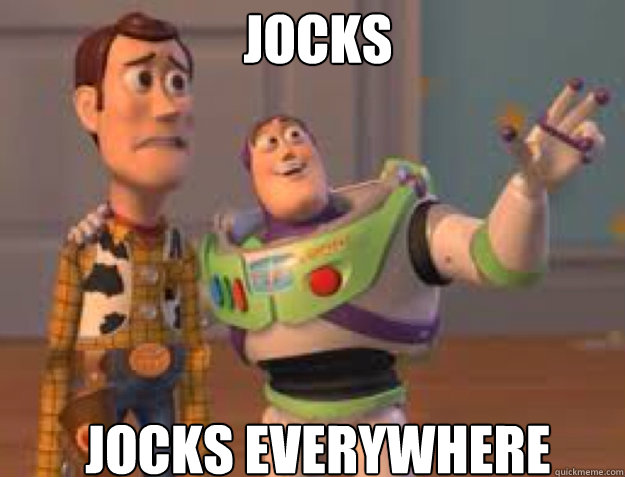 jocks jocks everywhere - everywhere