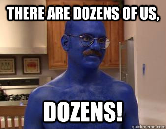 there are dozens of us dozens - Oblivious Tobias