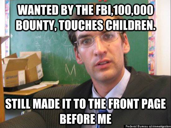 wanted by the fbi100000 bounty touches children still ma - Concerned Eric Justin Toph