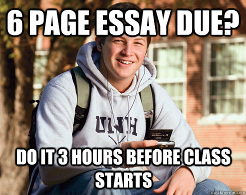 6 page essay due do it 3 hours before class starts - College Freshman