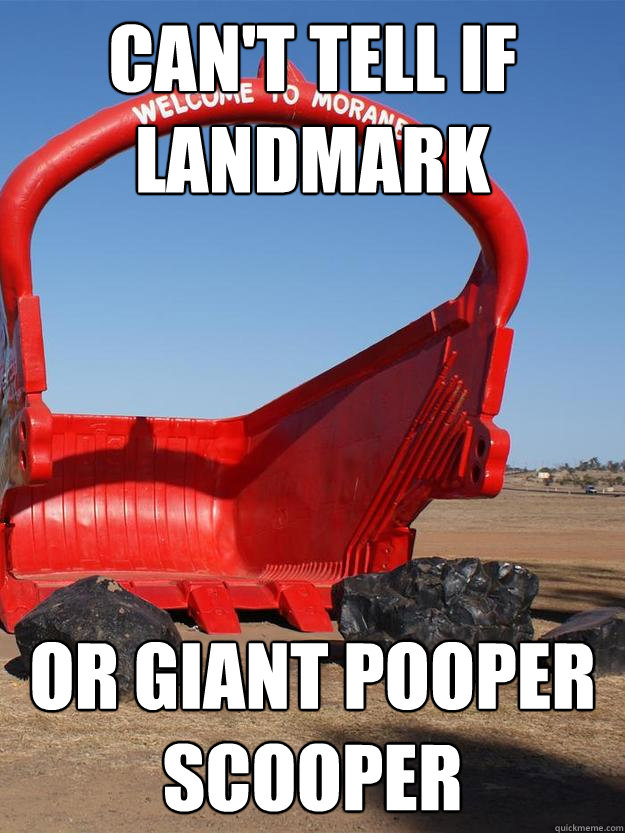 cant tell if landmark or giant pooper scooper Red bucket