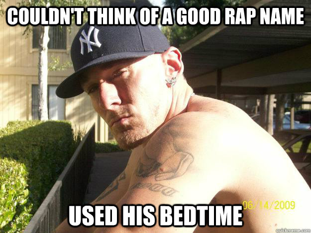 couldnt think of a good rap name used his bedtime - Chad Elliott