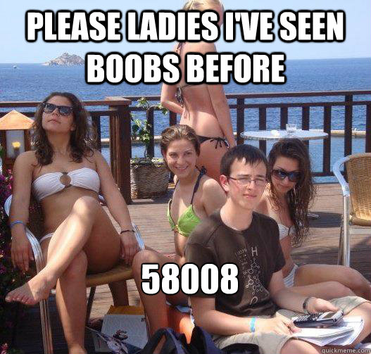 please ladies ive seen boobs before 58008 - Priority Peter