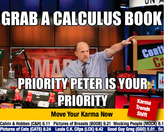 grab a calculus book priority peter is your priority - Mad Karma with Jim Cramer