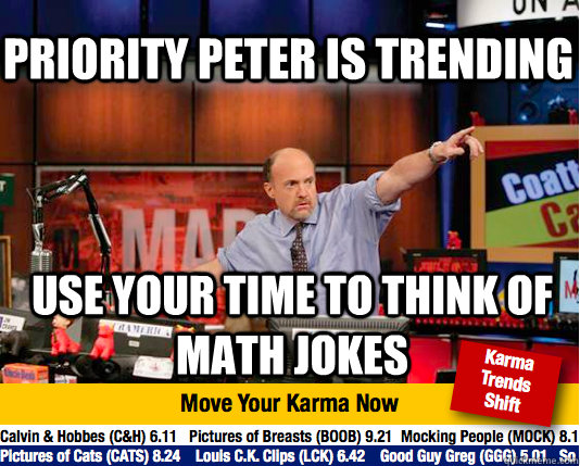 priority peter is trending use your time to think of math jo - Mad Karma with Jim Cramer