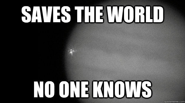 saves the world no one knows - Good Guy Jupiter