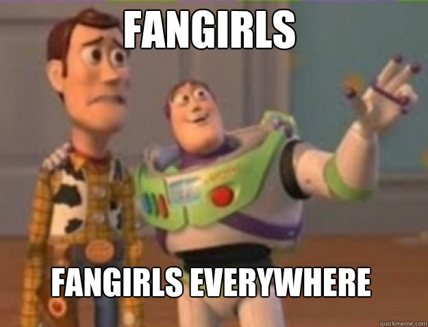 fangirls fangirls everywhere - buzz lightyear