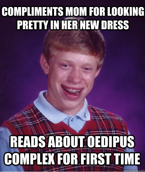 compliments mom for looking pretty in her new dress reads ab - Bad Luck Brian