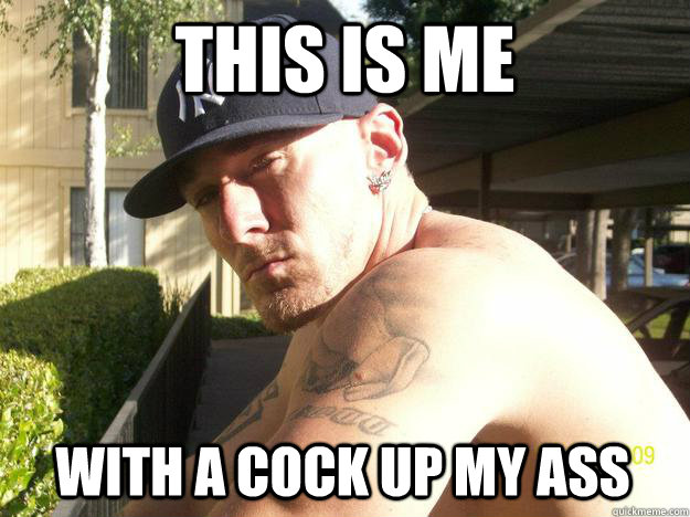 this is me with a cock up my ass - Chad Elliott