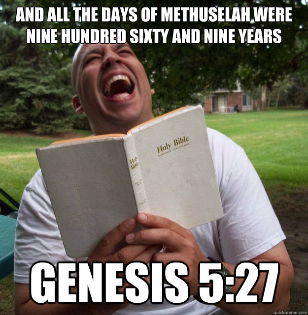 and all the days of methuselah were nine hundred sixty and n -