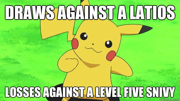 draws against a latios losses against a level five snivy -