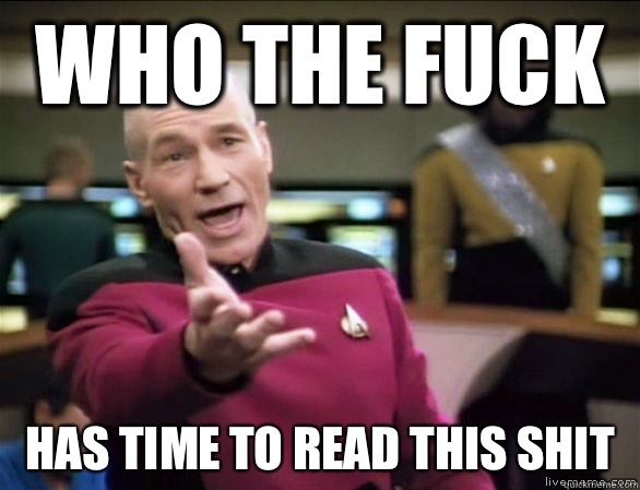 Who the fuck Has time to read this shit - Annoyed Picard HD