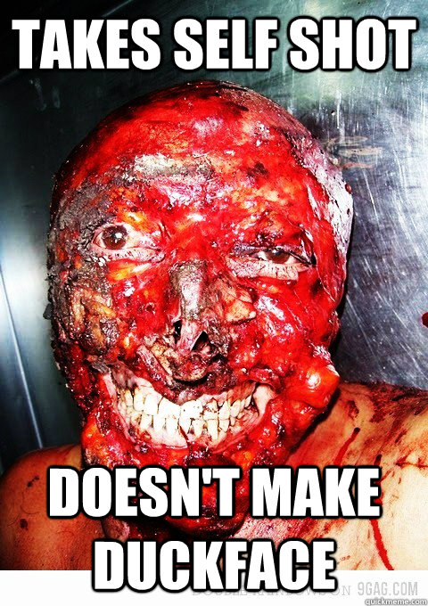 takes self shot doesnt make duckface - GG Skinless