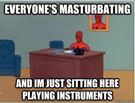 everyones masturbating and im just sitting here playing ins - Spiderman Desk