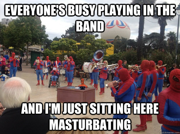 everyones busy playing in the band and im just sitting her -