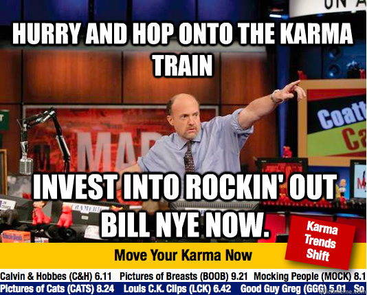 hurry and hop onto the karma train invest into rockin out b - Mad Karma with Jim Cramer
