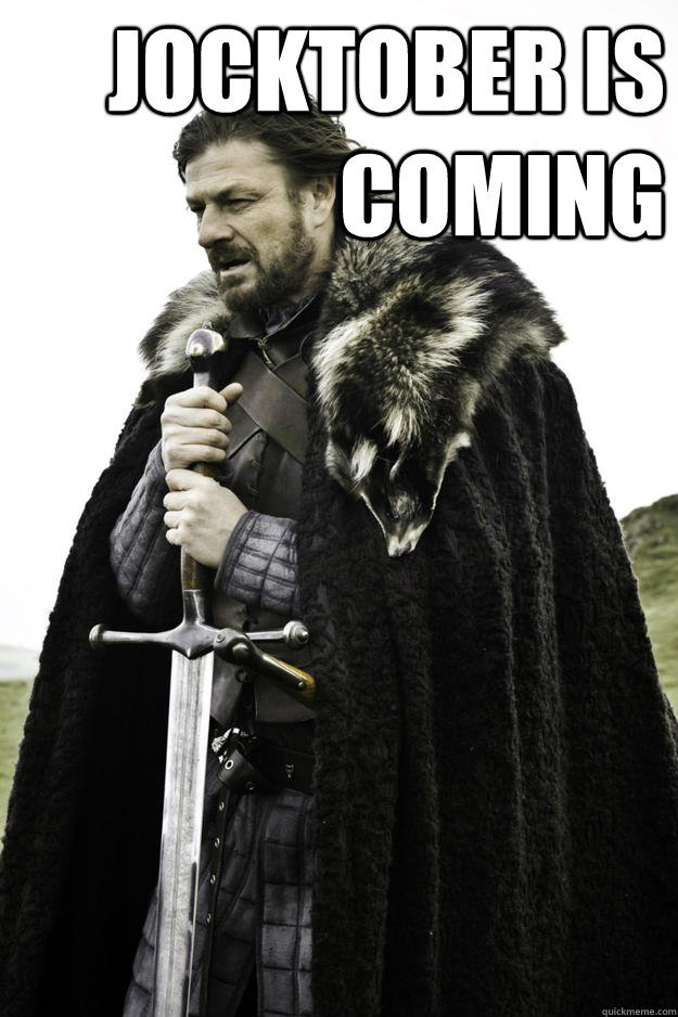 jocktober is coming - Winter is coming