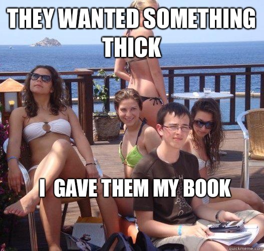 They wanted something thick I gave them my book - Priority Peter