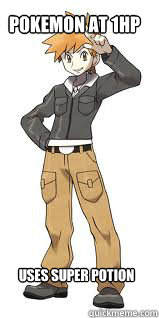 pokemon at 1hp uses super potion - Scumbag gym leader