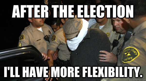 after the election ill have more flexibility - Defend the Constitution