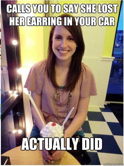 calls you to say she lost her earring in your car actually d - Misunderstood Girlfriend