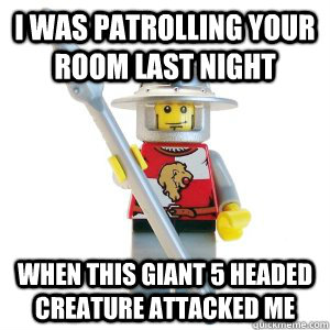 i was patrolling your room last night when this giant 5 head - Misunderstood Lego Man