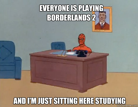 everyone is playing borderlands 2 and im just sitting here - masturbating spiderman