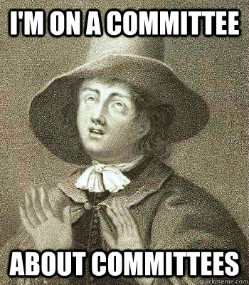 im on a committee about committees - Quaker Problems