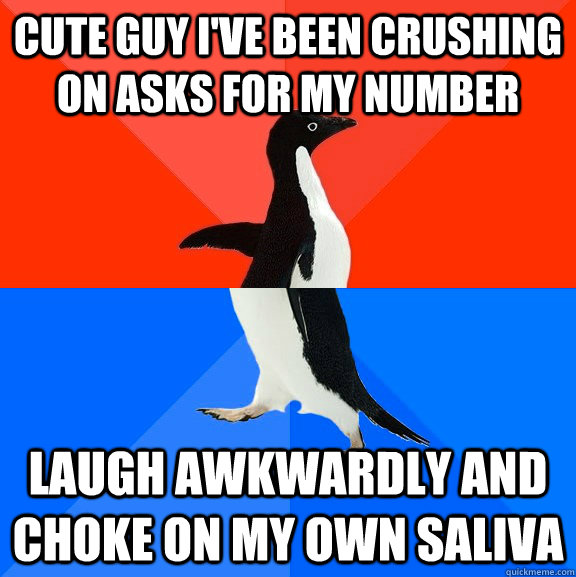 cute guy ive been crushing on asks for my number laugh awkw - Socially Awesome Awkward Penguin