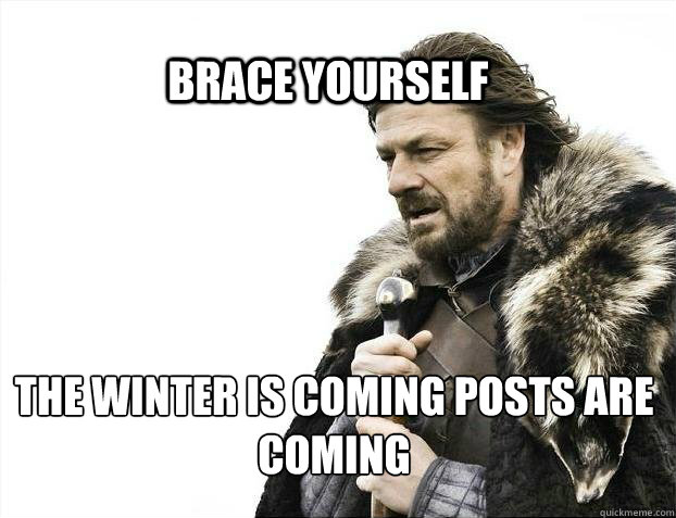 brace yourself the winter is coming posts are coming - BRACE YOURSELF SOLO QUEUE