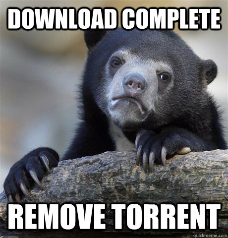 download complete remove torrent - Confession Bear
