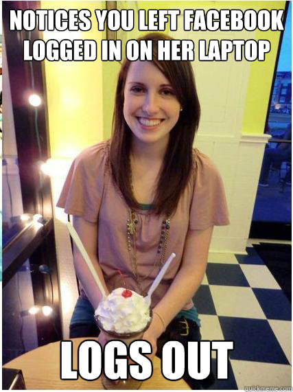 notices you left facebook logged in on her laptop logs out - Misunderstood Girlfriend