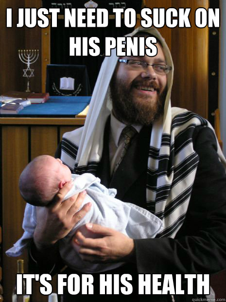 i just need to suck on his penis its for his health - Creepy Rabbi