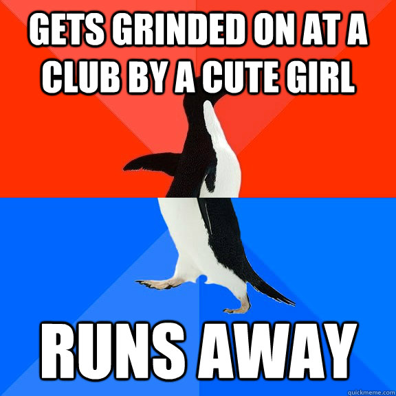 gets grinded on at a club by a cute girl runs away - Socially Awesome Awkward Penguin