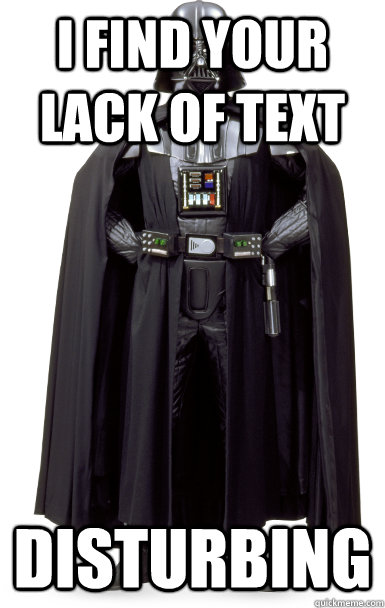 i find your lack of text disturbing - Disturbed Darth
