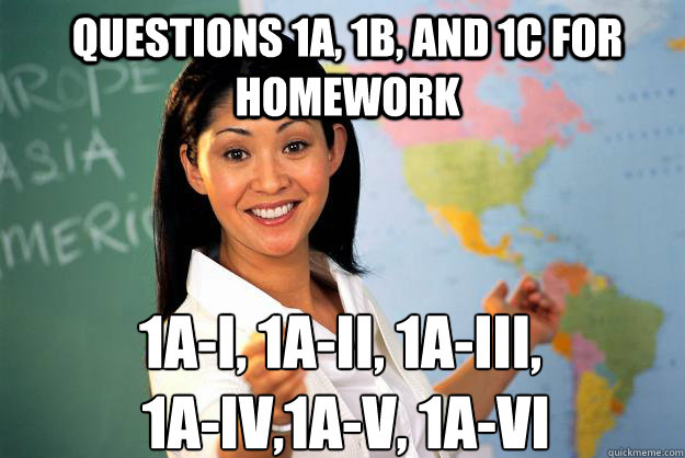 questions 1a 1b and 1c for homework 1ai 1aii 1aiii - Unhelpful High School Teacher