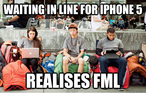waiting in line for iphone 5 realises fml - FML Guy