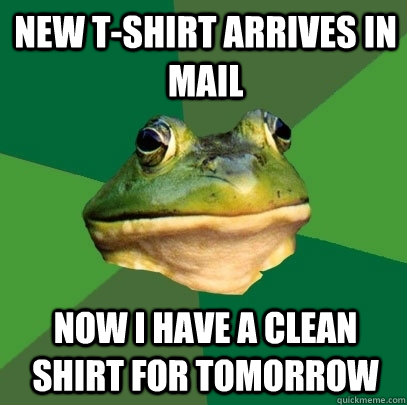 new tshirt arrives in mail now i have a clean shirt for tom - Foul Bachelor Frog