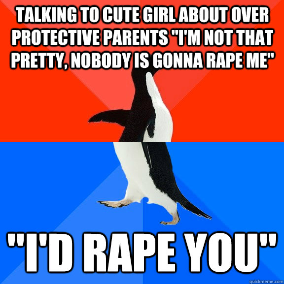 talking to cute girl about over protective parents im not - Socially Awesome Awkward Penguin