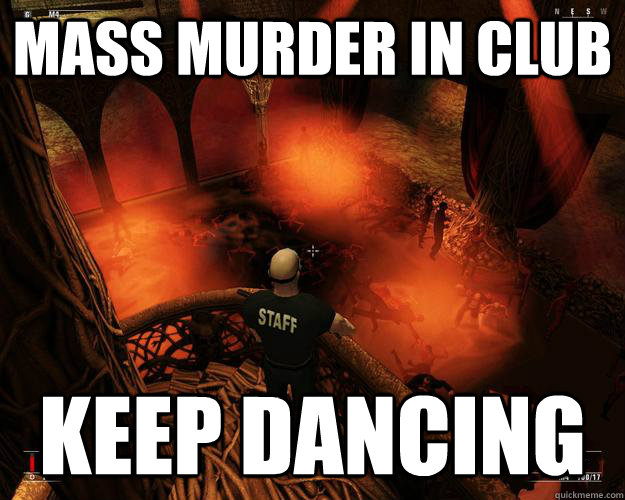 mass murder in club keep dancing - Hitman Logic