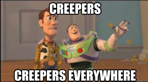 creepers creepers everywhere - Buzz and Woody