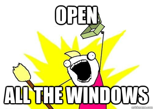 open all the windows - Open ALL the Things