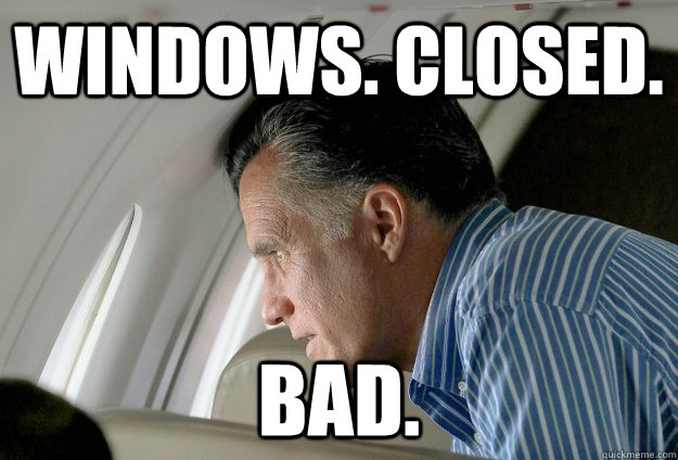 windows closed bad - Romney Pressure