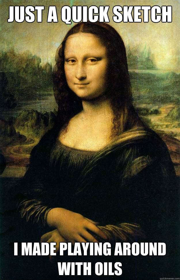 just a quick sketch i made playing around with oils - If Leonardo da Vinci was a Redditor