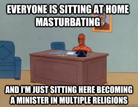 everyone is sitting at home masturbating and im just sittin - Masturbating Spiderman