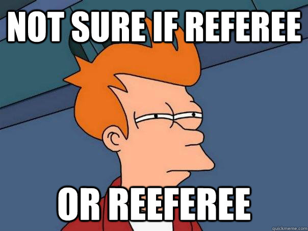 not sure if referee or reeferee - Futurama Fry
