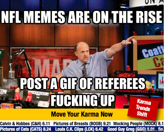 nfl memes are on the rise post a gif of referees fucking up - Mad Karma with Jim Cramer
